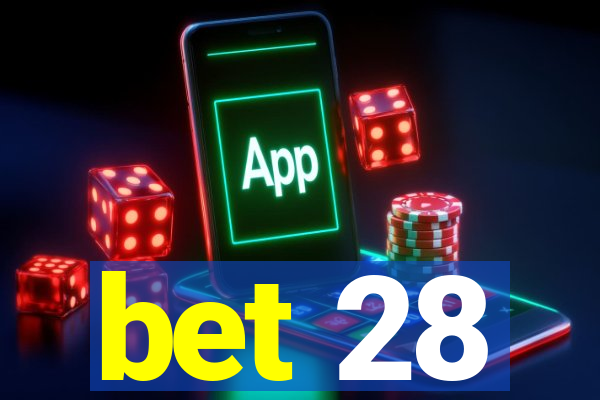 bet 28